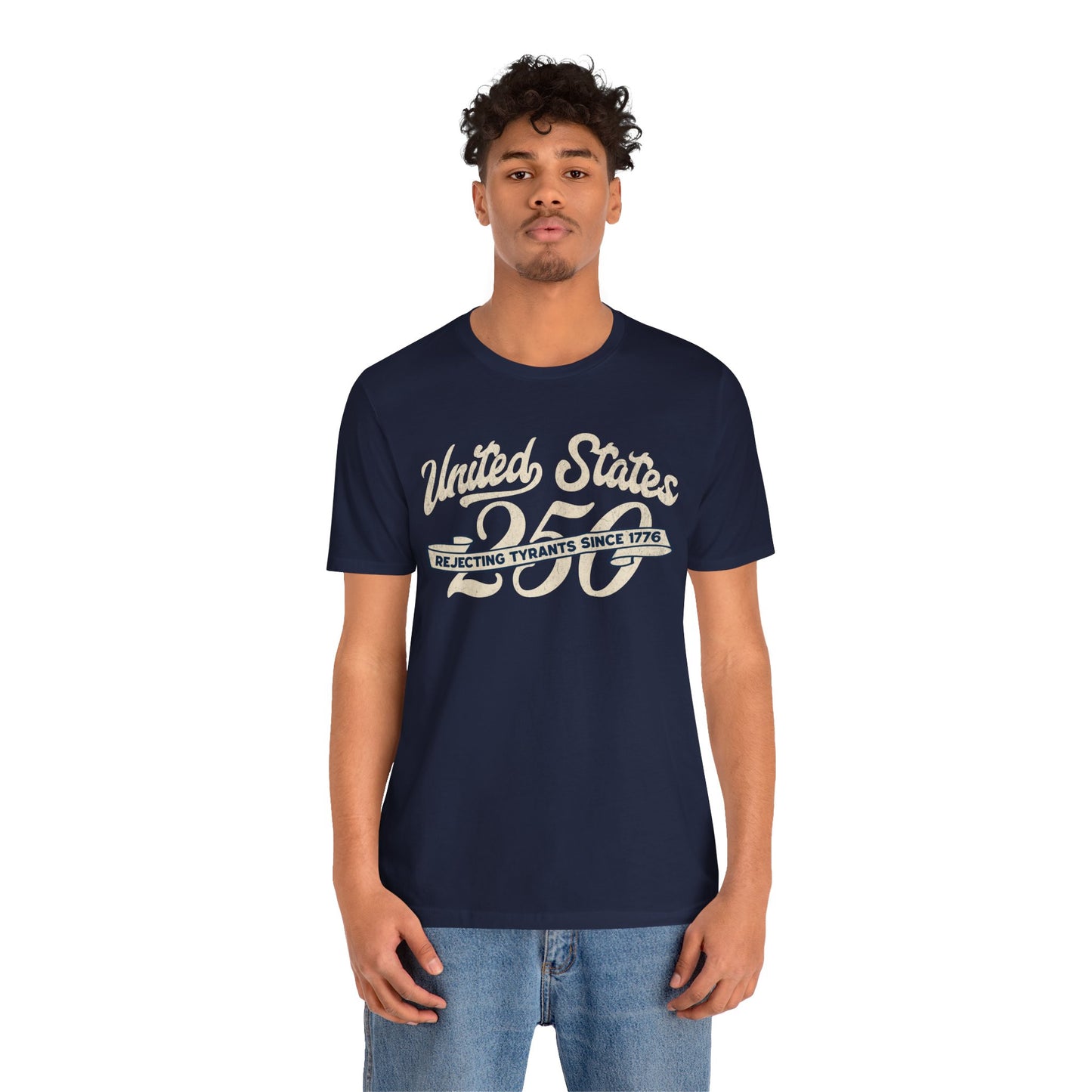 "USA 250 - Rejecting Tyrants Since 1776" Unisex Jersey Short Sleeve Tee