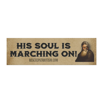 John Brown "His Soul is Marching On" 10"x3" Bumper Magnet