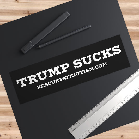 "Trump Sucks" 11"x3" Bumper Sticker