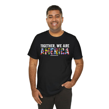 "Together, We Are America" Unisex Jersey Short Sleeve Tee