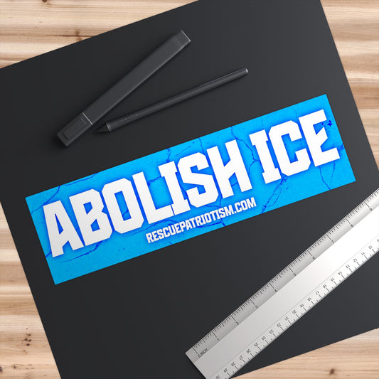 "ABOLISH ICE" 11"x3" Bumper Sticker