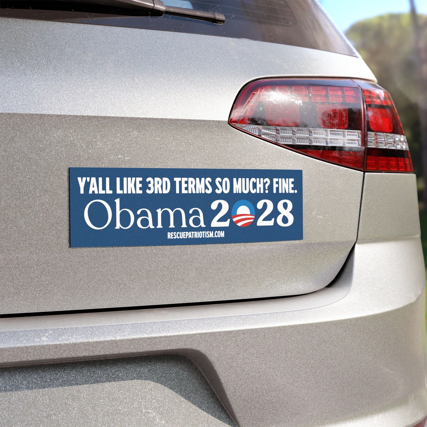 "Y'all Like 3rd Terms So Much? Fine. Obama 2028." 10"x3" Bumper Magnet