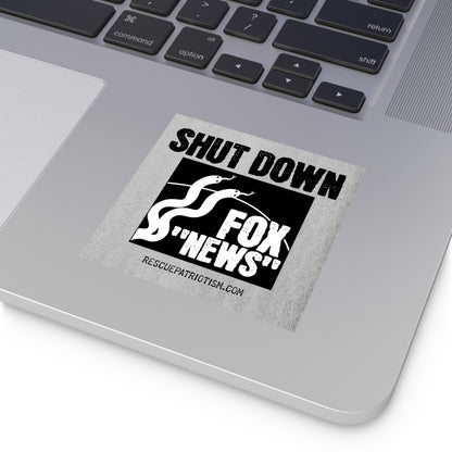 "Shut Down Fox 'News'" 3.5" or 5" Square Vinyl Sticker