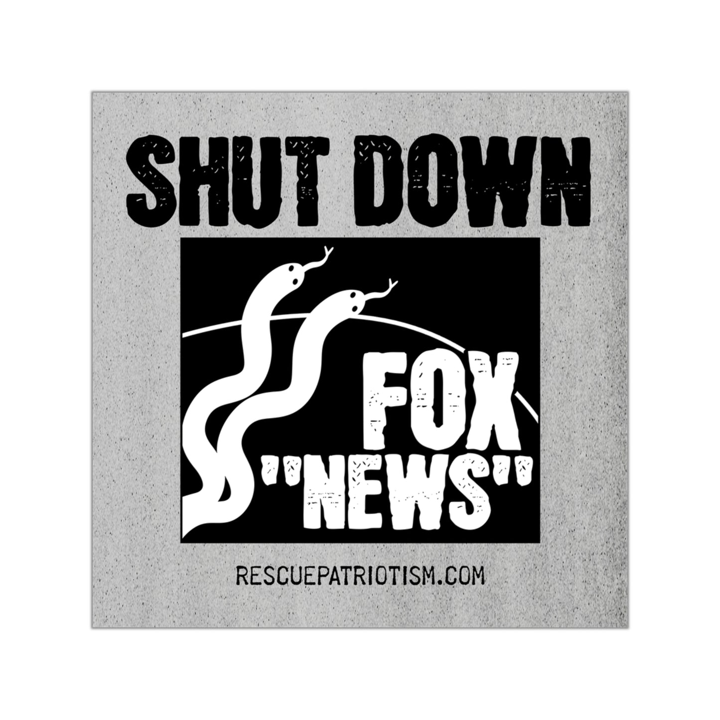 "Shut Down Fox 'News'" 3.5" or 5" Square Vinyl Sticker