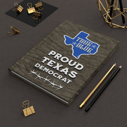 "Proud Texas Democrat" 5.75"x8" Hardcover Matte Journal