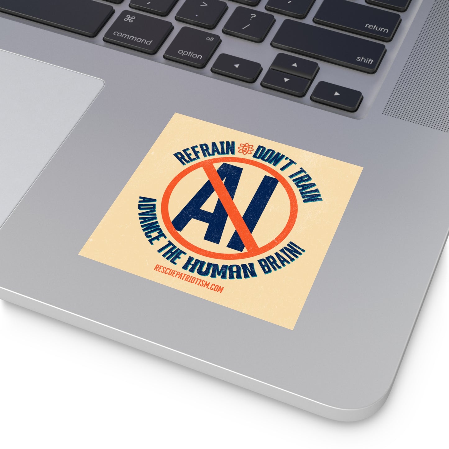 "Refrain Don't Train Advance The Human Brain" 3.5" or 5" Square Vinyl Sticker