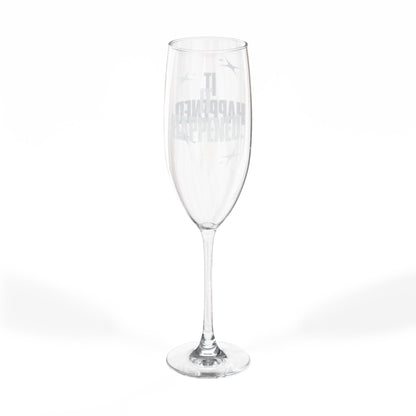 "It Happened." Engraved Champagne Glass, 8oz (INCLUDES ONE GLASS ONLY)