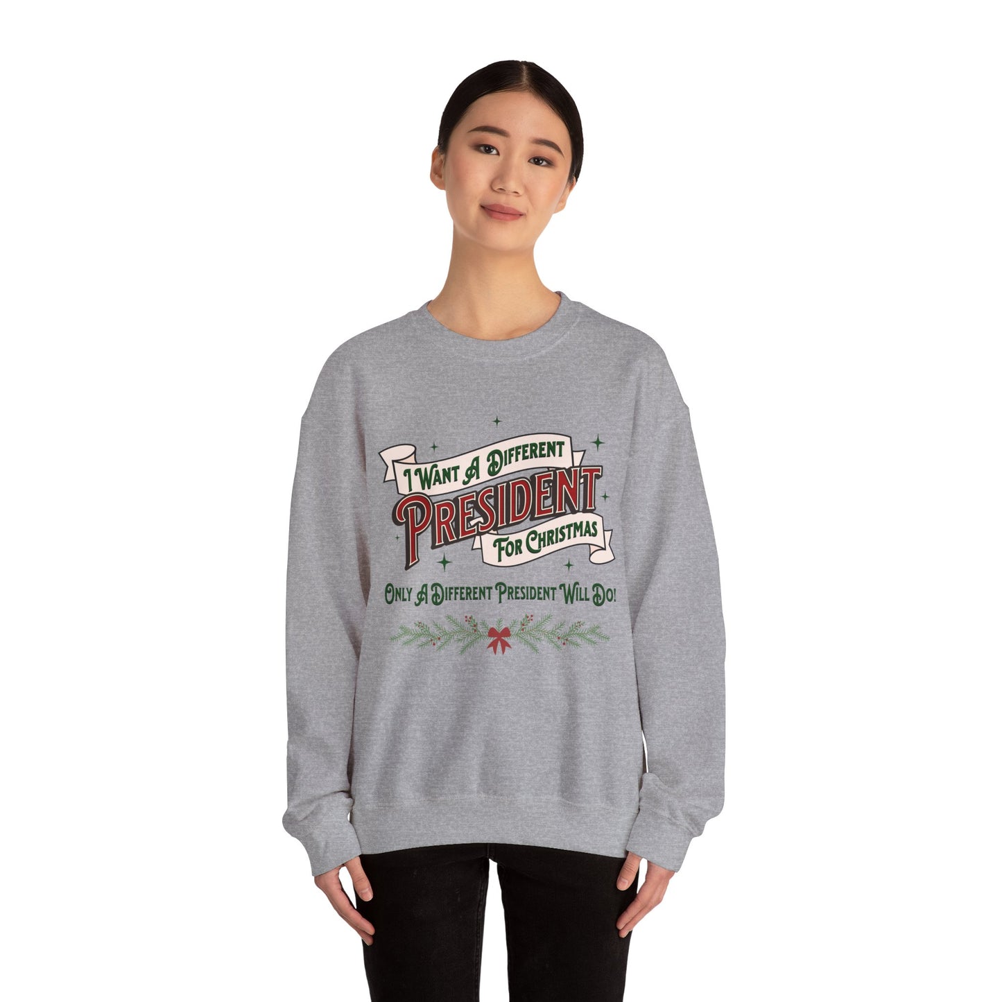 "I Want A Different President For Christmas" Unisex Heavy Blend™ Crewneck Sweatshirt